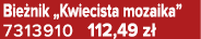 Bie nik „Kwiecista mozaika” 7313910 112,49 z 